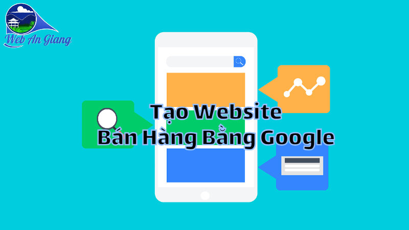 Tạo Website Bán Hàng Miễn Phí Bằng Google