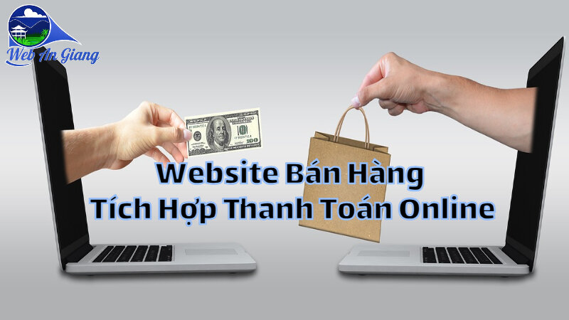 Website Bán Hàng Tích Hợp Thanh Toán Online