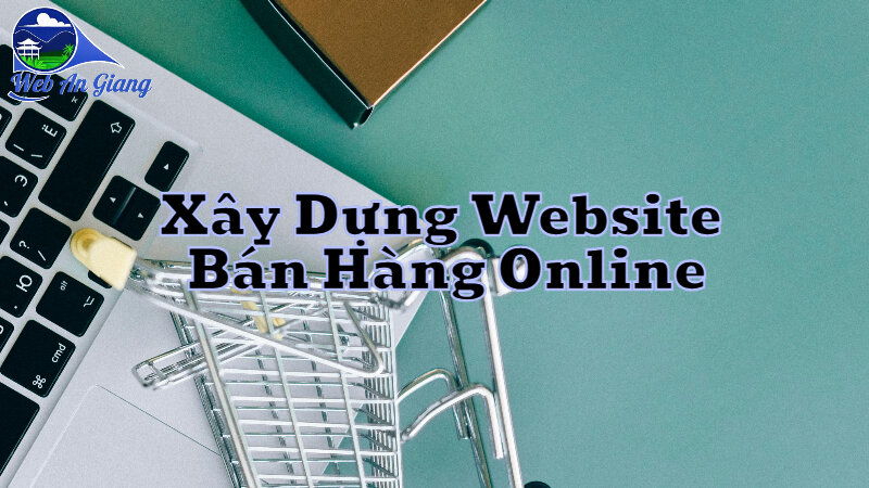 Xây Dựng Website Bán Hàng Online